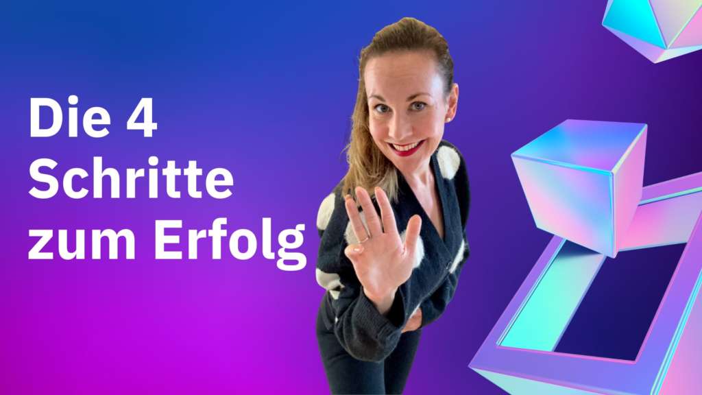 Die vier Schritte zum Erfolg