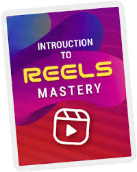 Reels Mastery